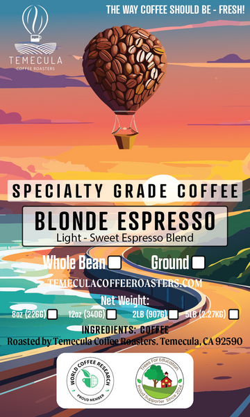 Blonde Blend - Light Roast (Sweet Espresso Blend) - Temecula
