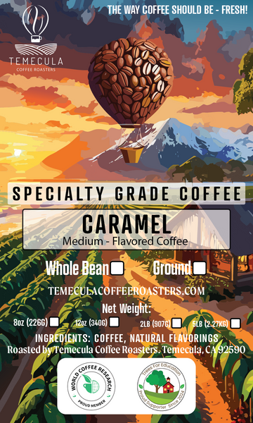Caramel Flavored Coffee - Temecula Coffee Roasters